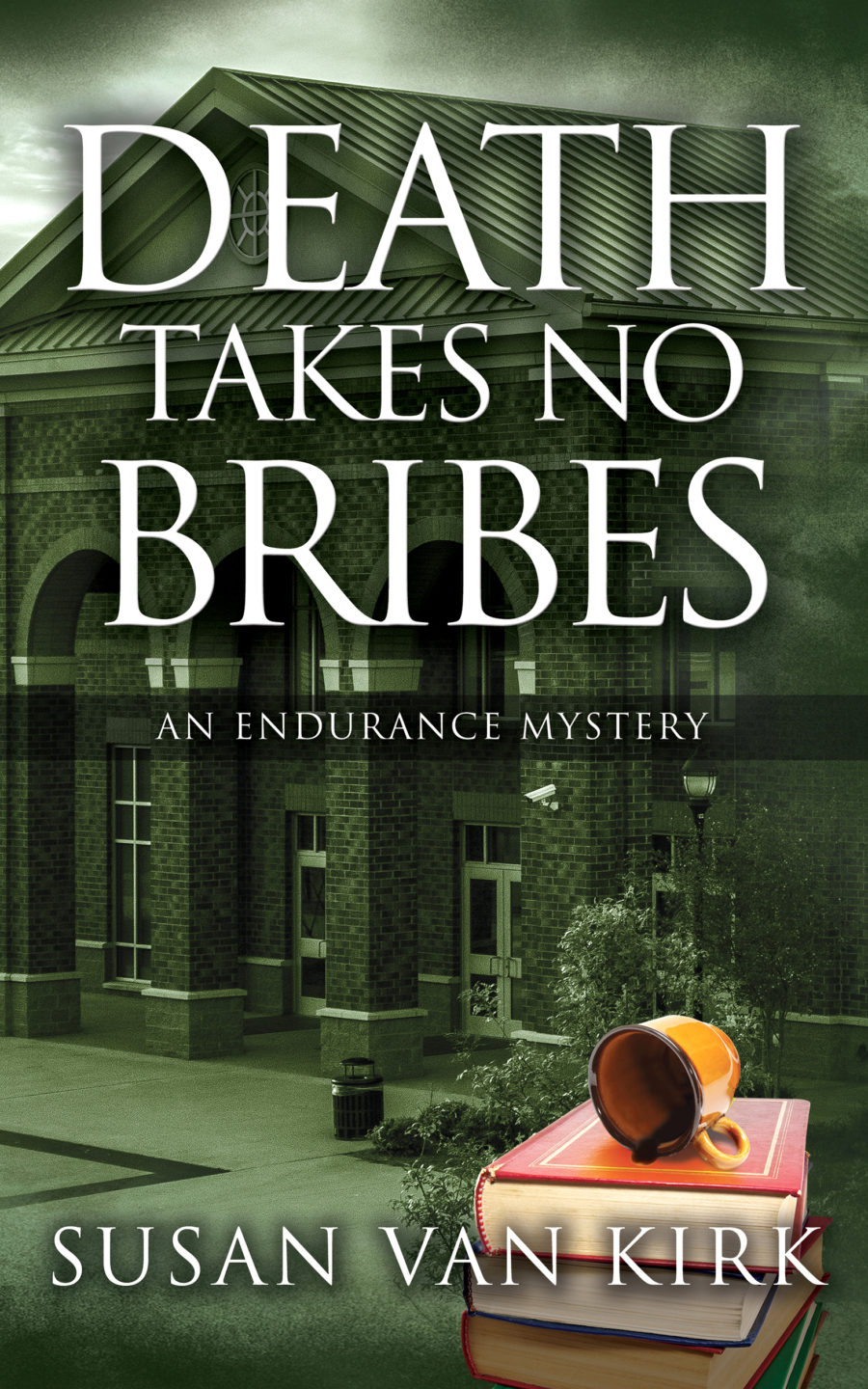 Book cover of "Death Takes No Bribes"