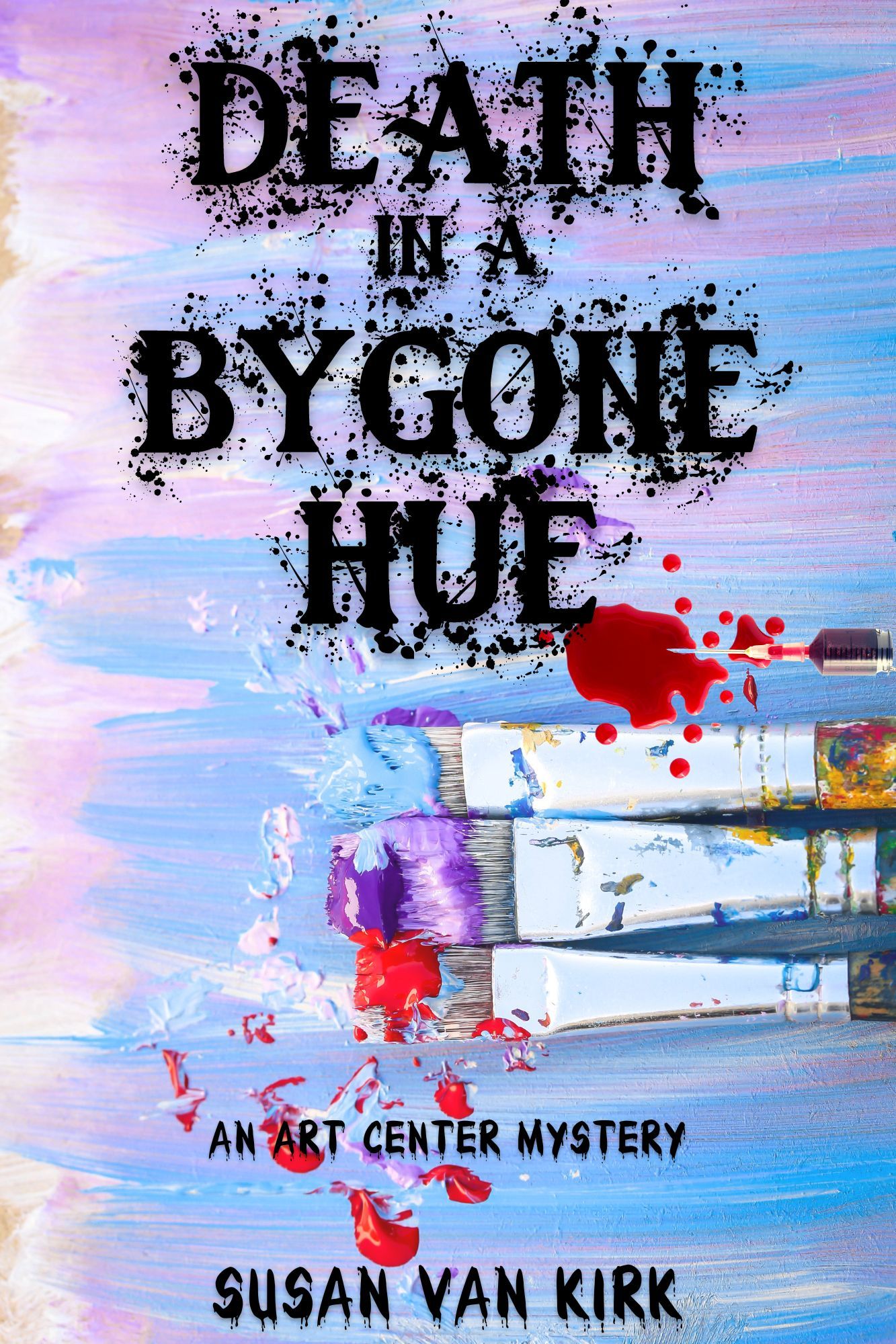Book cover with the title, "Death in a Bygone Hue" with blue and pink background and paintbrushes with paint. 