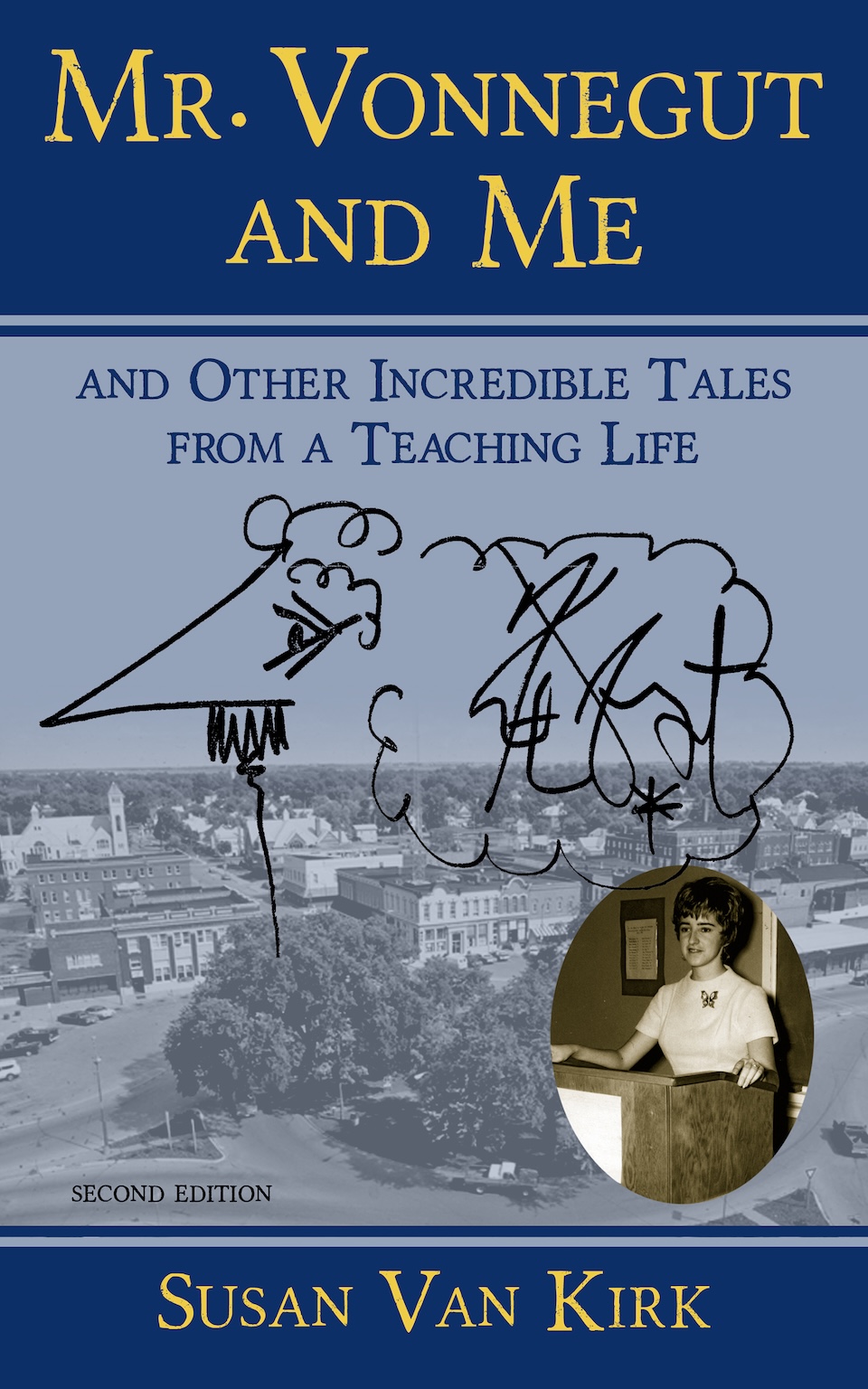 Mr. Vonnegut and Me and other incredible tales from a teaching life. 